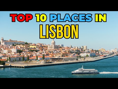 Lisbon Escapade Top 10 Places to Explore