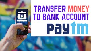 How To Transfer Paytm Wallet Money To Bank Account | Send your Paytm Wallet Money to Bank Account