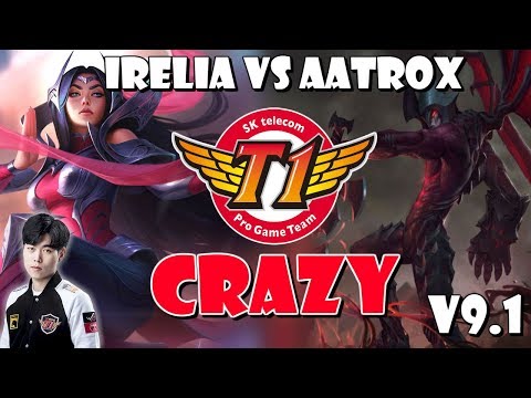 [ SKT T1 Crazy ] - Irelia vs Aatrox Top - Patch 9.1 KR Ranked - KDA 5/2/3