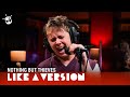 Nothing But Thieves cover Miley Cyrus 'Flowers' for Like A Version