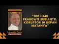 Ichsanuddin Noorsy 100 Hari Prabowo Subianto Koruptor Di Depan Matanya