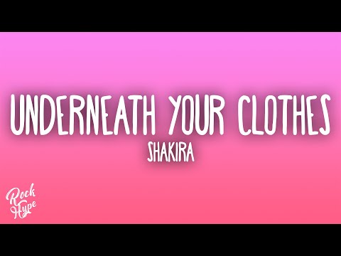 Shakira - Underneath Your Clothes