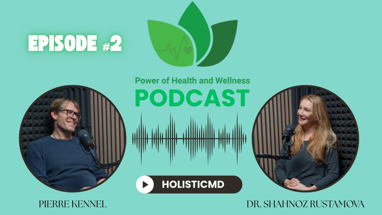 Power of Health and Wellness Podcast #2 - Pierre Kennel