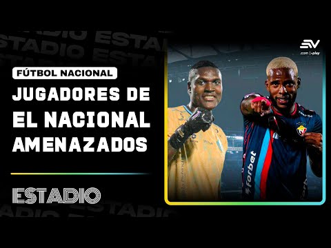 David Cabezas y Anthony Bedoya de El Nacional fueron extorsionados por mafias | Estadio