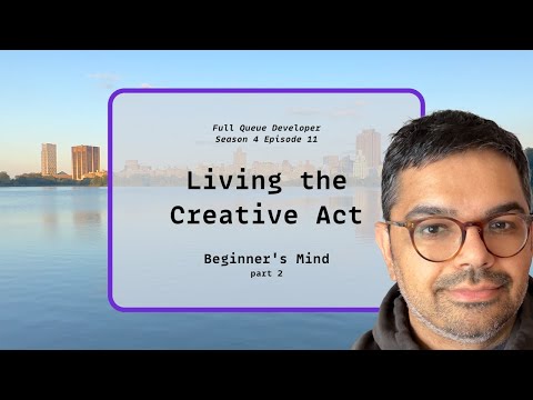 Living the Creative Act 💜 "Beginner's Mind" part 2 💜 S4E11 thumbnail