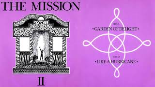 THE MISSION 🎵 Garden Of Delight 🎵 Like A Hurricane • II FULL SINGLE ♬ HQ AUDIO