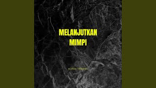 Download lagu Melanjutkan Mimpi mp3 Download lagu Melanjutkan Mimpi mp3