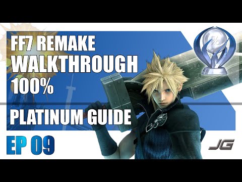 [EP09] FF7 Remake 100% PLATINUM Walkthrough - Chapter 5 (Part 1)