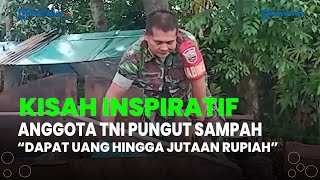 Kisah Inspiratif Anggota TNI Kota Padang Pungut Sampah Tiap Hari, Mampu Buka Lapangan Kerja