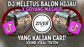 Download lagu DJ PLAT KT MELETUS BALON HIJAU X GOYANG ENAK DONG MASHUP SOUND VIRAL TIKTOK mp3