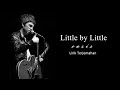Oasis - Little by Little (Lyrics) | Lirik Terjemahan