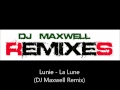 Lunie - La Lune (DJ Maxwell Remix) 