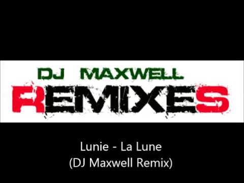 Lunie - La Lune (DJ Maxwell Remix)