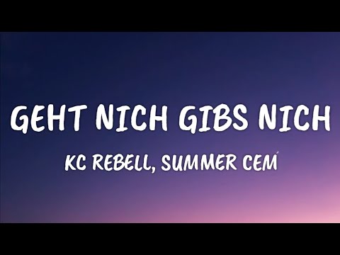 KC Rebell, Summer Cem - Geht Nich Gibs Nich (Lyrics)