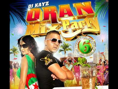 ORAN MIX PARTY 6 EXCLU DJ KAYZ "NEW JUIN 2010"