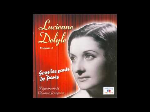 Lucienne Delyle - Sous les ponts de Paris