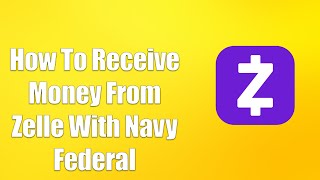How To Receive Money From Zelle With Navy Federal