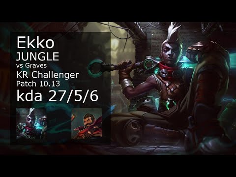 Ekko vs Graves Jungle - KR Challenger 27/5/6 Patch 10.13 Gameplay // [롤] 에코 vs 그레이브즈 정글