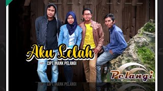 Download lagu AKU LELAH - PELANGI BAND ( official music video) mp3