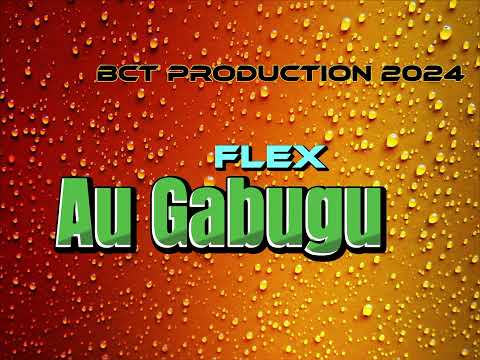 Au Gabugu - by Flex - Produced by Venford - BCT PRODUCTION 2024
