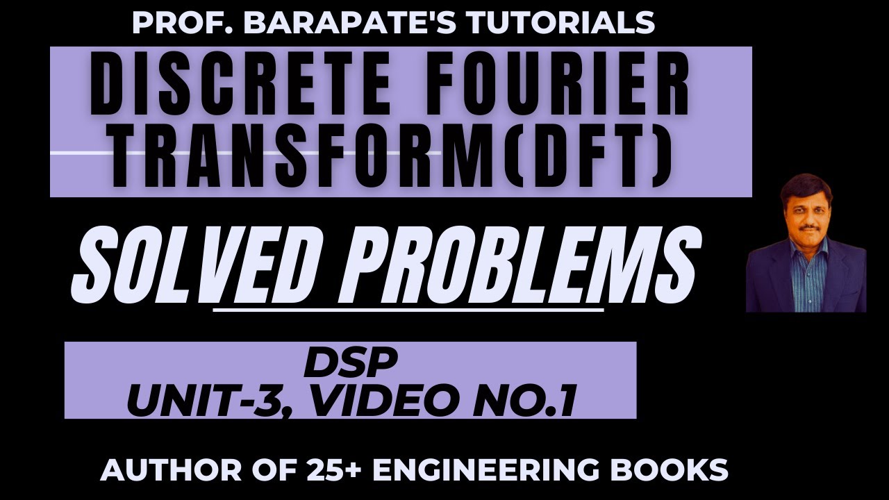 DISCRETE FOURIER TRANSFORM (DFT)