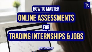 How to Master Online Assessments for Trading Internships & Jobs (Trader Insights #6)