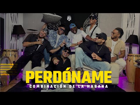 PERDÓNAME - Combinación de La Habana [Video Oficial]