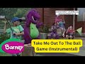 Barney Take Me Out To The Ball Game Instrumental