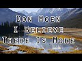 Don Moen - I Believe There Is More (Lyrics)