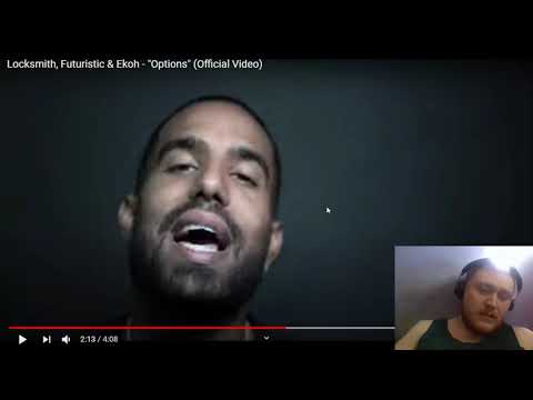 Reaction to Locksmith, Futuristic & Ekoh - "Options" (Official Video)