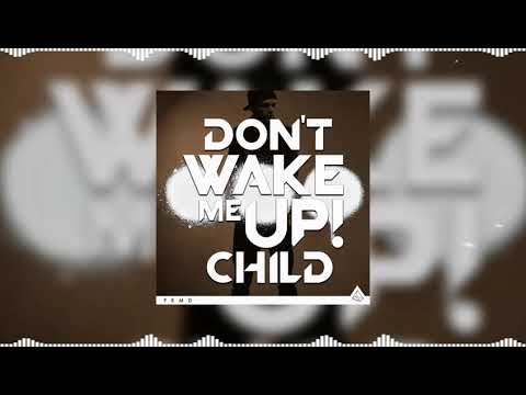 Don't Wake Me Up Child (Axwell Λ Ingrosso Mashup) - Swedish House Mafia vs Avicii...