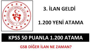 GSB 1.200 ATAMA (GENÇLİK SPOR BAKANLIĞI 1.200 ANTRENÖR ALIMI) GSB 4.İLAN NE ZAMA