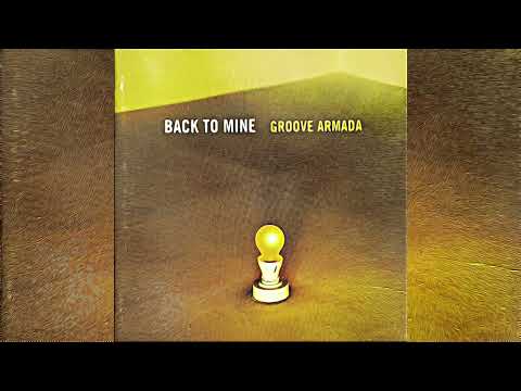 Back to Mine | Groove Armada [2000]