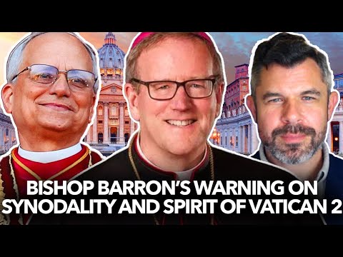 Bishop Barron’s Warning on Synodality and Spirit of Vatican 2 - Dr. Taylor Marshall