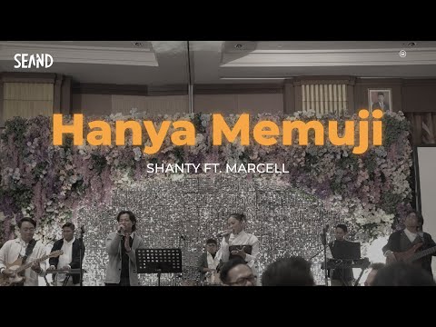 HANYA MEMUJI - SHANTY ft. MARCELL | LIVE COVER BY SEAND