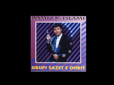 Sazet e Ohrit 1992 - Vallja e Kerçovës - Ramiz K. Islami