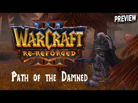 Warcraft 3 Re-Reforged: Path of the Damned Showcase