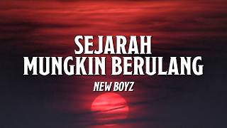 Download lagu New Boyz - Sejarah Mungkin Berulang (Lirik) mp3 Download lagu New Boyz - Sejarah Mungkin Berulang (Lirik) mp3
