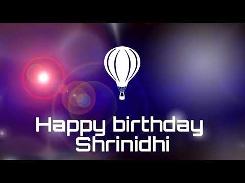 Happy birthday Shrinidhi, birthday greetings status