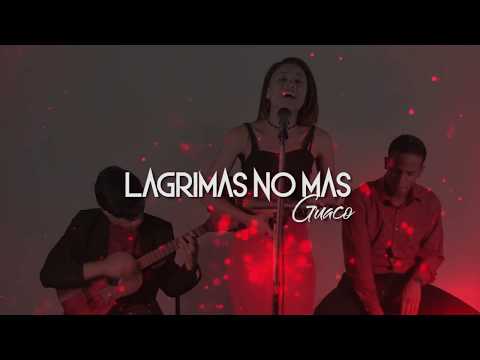 Lágrimas No Más - Guaco | Cover by Grupo Tinto Verano