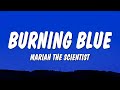 Mariah the Scientist - Burning Blue (Lyrics)