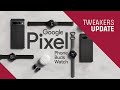 Tweakers Update: Alle hardware op Googles eigen event