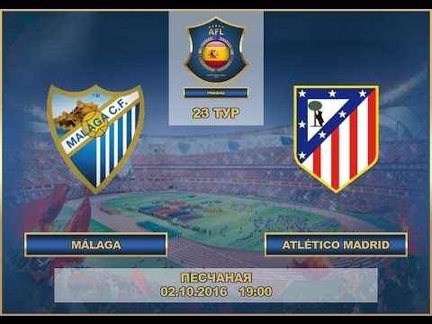 AFL.Spanish. Premier League.TOUR 23. Málaga - Atlético Madrid