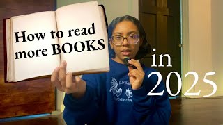 How to Read More Books in 2025