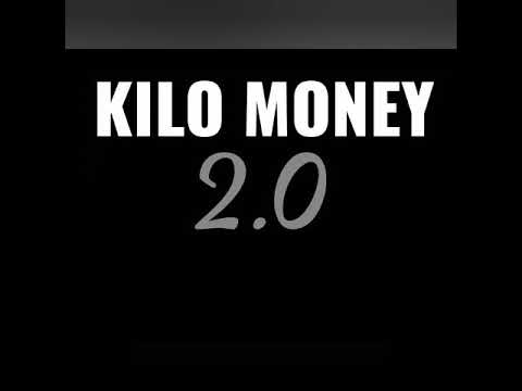 Kilo money 2.0