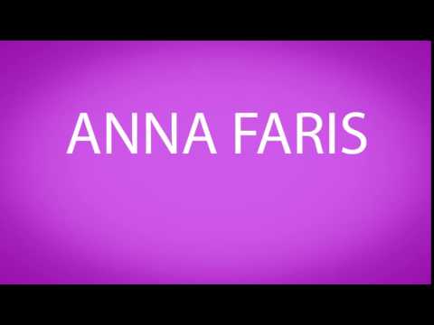 How to pronounce ANNA FARIS