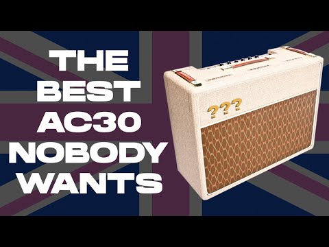 The Best AC30 Nobody Wants