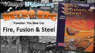 Traveller: The New Era: Fire Fusion & Steel | Retro RPG