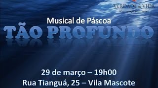 Musical de Páscoa 2015 - Tão Profundo