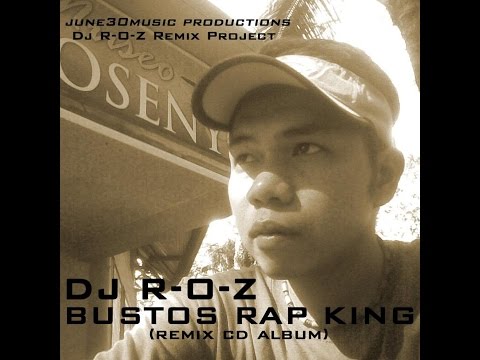 DJ R-O-Z Bustos Rap King Mixtape